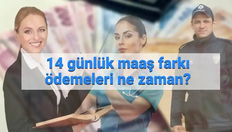 2025 Memur Maaş Farkları: 14 Günlük Ödeme Tarihleri Açıklandı mı?