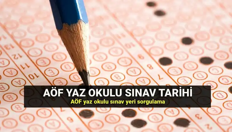 Daha Fazla Başarı İçin AÖF Yaz Okulu Sınav tarihleri ve Sınav Yerleri Açıklandı!