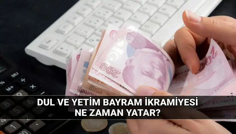 Kurban Bayramı Müjdesi! Dul ve Yetim Maaşlarına İkramiye Ne Zaman Yatacak?