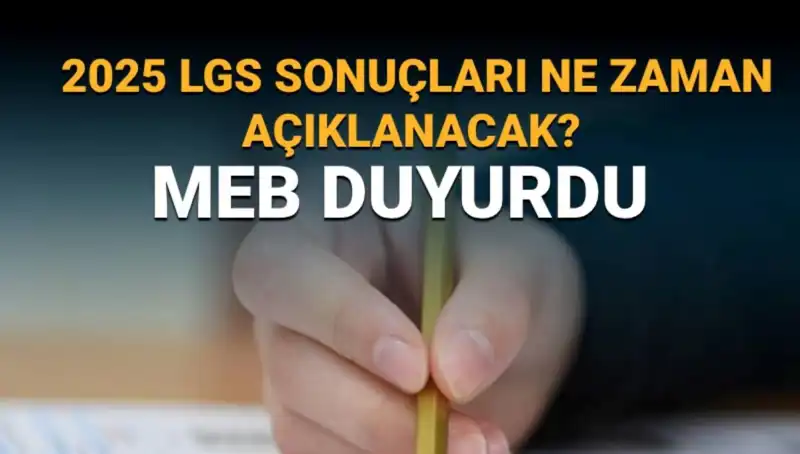 LGS Sonuçları Ne Zaman Açıklanacak? MEB Takvimi 2025’i Açıkladı